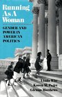 Running as a Woman Gender and Power in American Politics