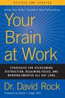 Your Brain at Work Revised and Updated Strategies for Overcoming Distraction Regaining Focus and Working Smarter All Day Long