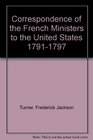 Correspondence of the French Ministers to the United States 17911797
