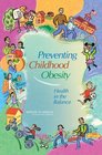 Preventing Childhood Obesity Health In The Balance