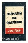 Journalism and Government A British View