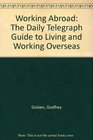 Working Abroad The  Daily Telegraph  Guide to Living and Working Overseas
