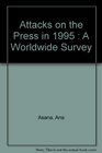 Attacks on the Press in 1995  A Worldwide Survey