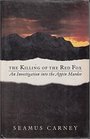 The Killing of Red Fox An Investigation into the Appin Murder