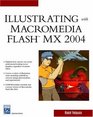 Illustrating With Macromedia Flash Mx 2004 (Internet Series)