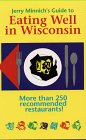 Jerry Minnich's Guide to Eating Well in Wisconsin