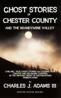 Ghost Stories of Chester County and the Brandywine Valley