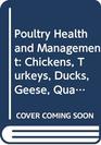 Poultry Health and Management Chickens Turkeys Ducks Geese Quail