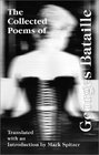 The Collected Poems of Georges Bataille