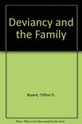 Deviancy and the family
