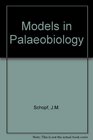 Models in Paleobiology