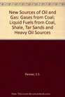 New Sources of Oil and Gas Gases from Coal Liquid Fuels from Coal Shale Tar Sands and Heavy Oil Sources