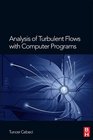 Analysis of Turbulent Flows with Computer Programs Third Edition