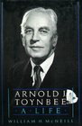 Arnold J Toynbee A Life