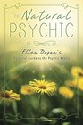 The Natural Psychic Ellen Dugan's Personal Guide to the Psychic Realm