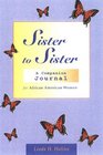 Sister to Sister A Companion Journal for African American Women