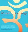 Mindfulness Yoga : The Awakened Union of Breath, Body and Mind