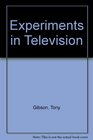 Experiments in Television