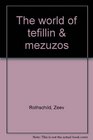 The world of tefillin  mezuzos