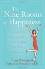 The Nine Rooms of Happiness  Loving Yourself Finding Your Purpose and Getting Over Life's Little Imperfections