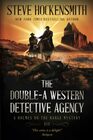 The DoubleA Western Detective Agency A Holmes on the Range Mystery