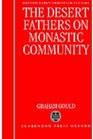 The Desert Fathers on Monastic Community