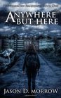 Anywhere But Here The Starborn Ascension Book One