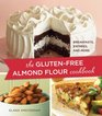 The GlutenFree Almond Flour Cookbook