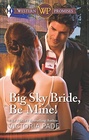 Big Sky Bride Be Mine