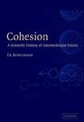 Cohesion A Scientific History of Intermolecular Forces