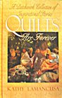 Quilts Are Forever A Patchwork Collection of Inspirational Stories