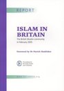 Islam in Britian The British Muslim Community in February 2005