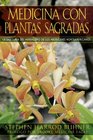Medicina con plantas sagradas: La sabiduría del herbalismo de los aborígenes norteamericanos (Spanish Edition)