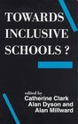 Towards Inclusive Schools