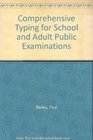 Comprehensive Typing for School and Adult Public Examinations