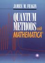 Quantum Methods with Mathematica