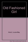 Old Fashioned Girl