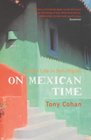 On Mexican Time A New Life in San Miguel