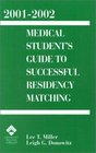 20012002 Medical Student's Guide to Successful Residency Matching