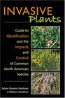 Invasive Plants A Guide to Identification Impacts and Control of Common North American Species