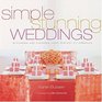 Simple Stunning Weddings  Designing and Creating Your Perfect Celebration
