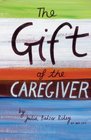 The Gift of the Caregiver