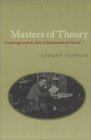 Masters of Theory  Cambridge and the Rise of Mathematical Physics