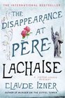 The Disappearance at PereLachaise A Victor Legris Mystery