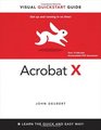 Adobe Acrobat X for Windows and Macintosh Visual QuickStart Guide