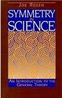 Symmetry in Science  An Introduction to the General Theory