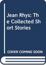 Jean Rhys The Collected Short Stories