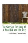 The GayCat The Story of a RoadKid and His Dog