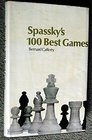 Spassky's 100 Best Games