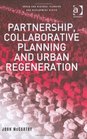Partnership Collaborative Planning and Urban Regeneration